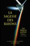 la sagesse des rayons : les maîtres parlent, tome 1