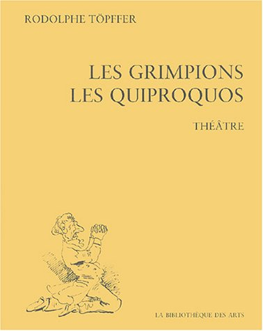 Rodolphe Töpffer : écrits et croquis. Vol. 2. Théâtre