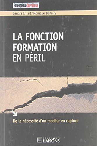 La fonction formation en péril : de la nécessité d'un modèle en rupture