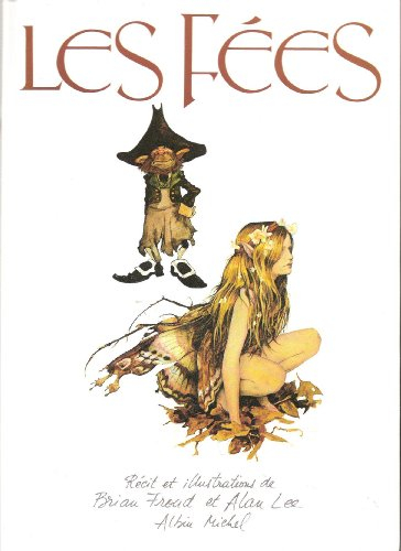 les fées, récit et illustrations de brian froud et alan lee