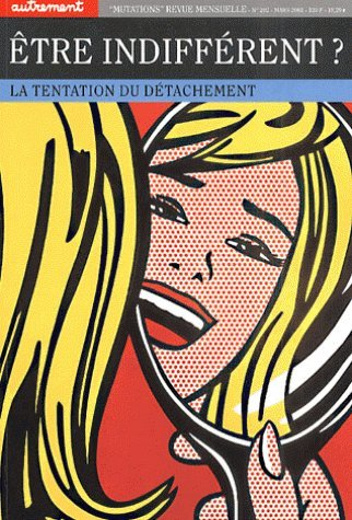 Etre indifférent ? : la tentation du détachement