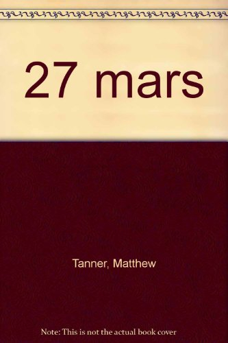 c'était ce jour-là : 27 mars