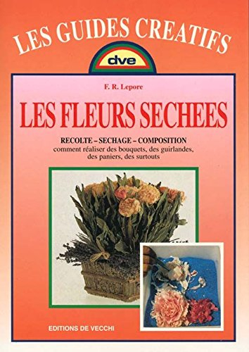 Les fleurs séchées : récolte, séchage, composition