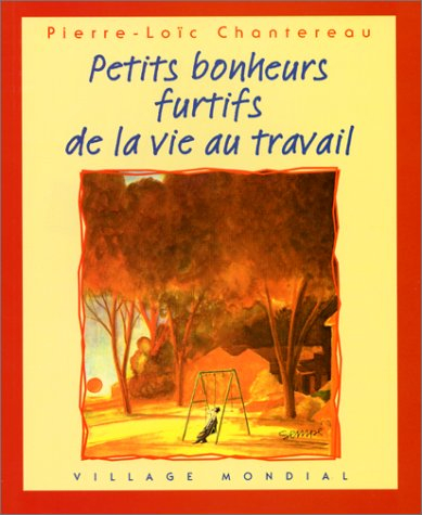 Petits bonheurs furtifs de la vie au travail