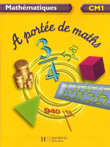 A portée de maths : mathématiques CM1