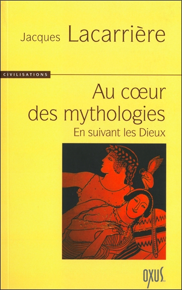 Au coeur des mythologies : en suivant les dieux