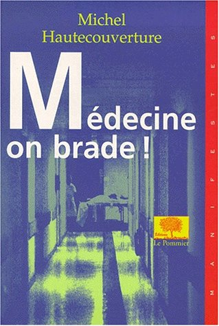 Médecine : on brade !