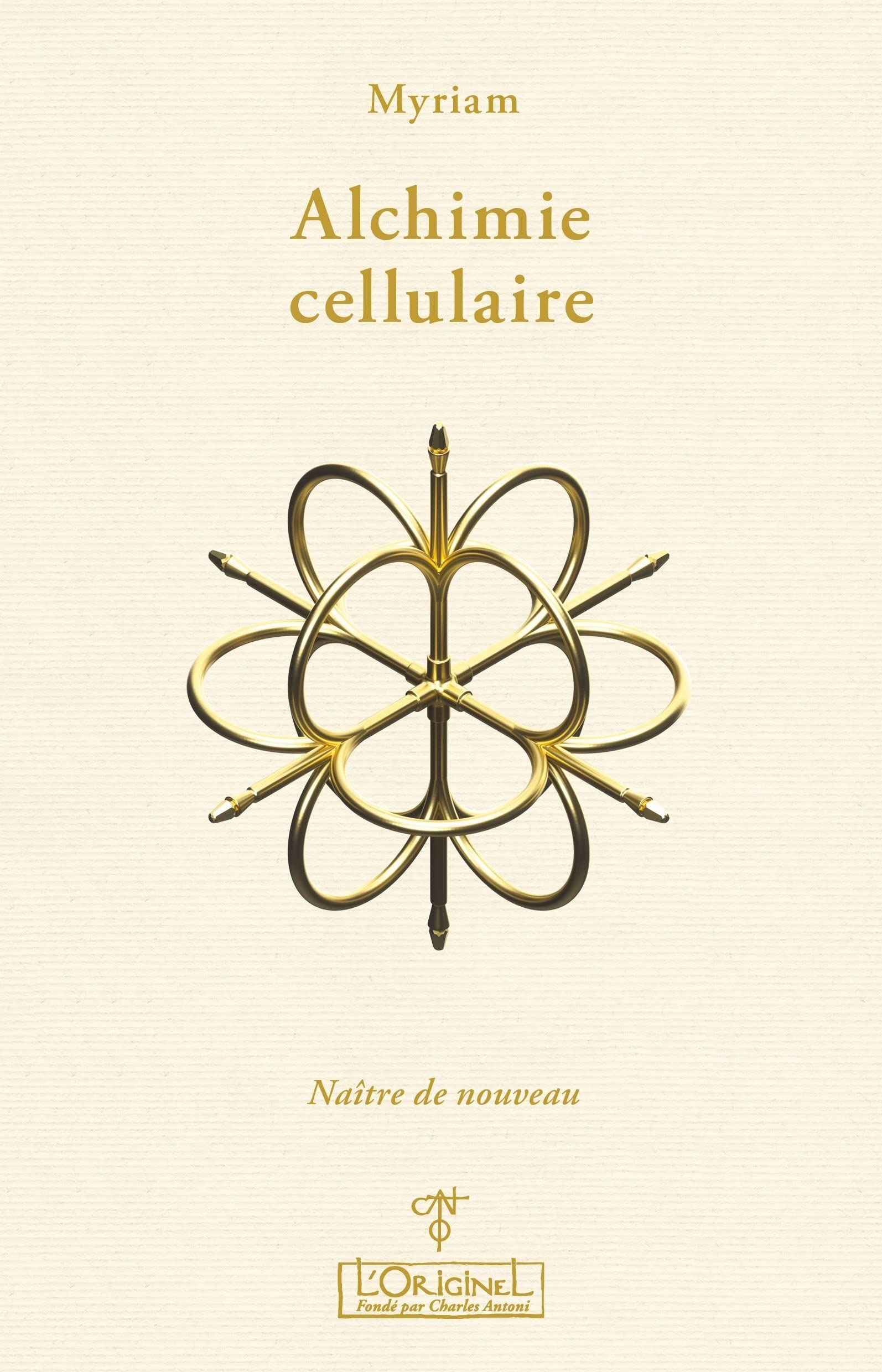 Alchimie cellulaire. Vol. 2. Le droit de naître de nouveau : thérapie du 3ème millénaire