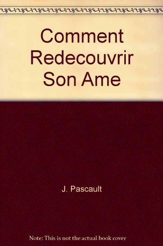 Comment redécouvrir son âme