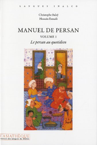 Manuel de persan. Vol. 1. Le persan au quotidien