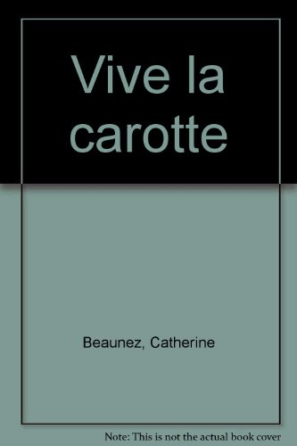 Vive la carotte !