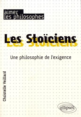 Les stoïciens : une philosophie de l'exigence