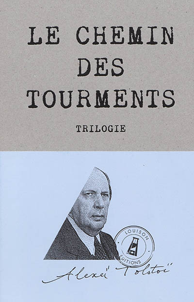 Le chemin des tourments : trilogie