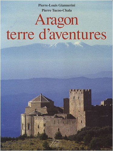 L'Aragon, terre d'aventures