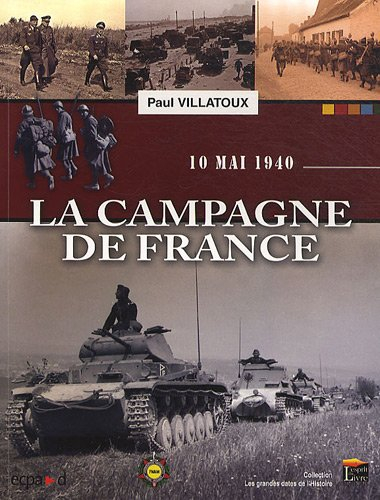 La campagne de France : 10 mai 1940