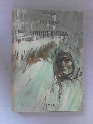 les aventures du capitaine hatteras - les anglais au pole nord - le desert de glace.