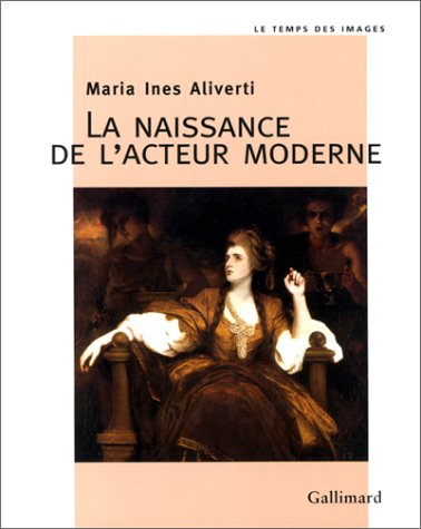La naissance de l'acteur moderne : l'acteur et son portrait au XVIIIe siècle