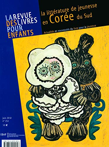 Revue des livres pour enfants (La), n° 253. La littérature de jeunesse en Corée du Sud