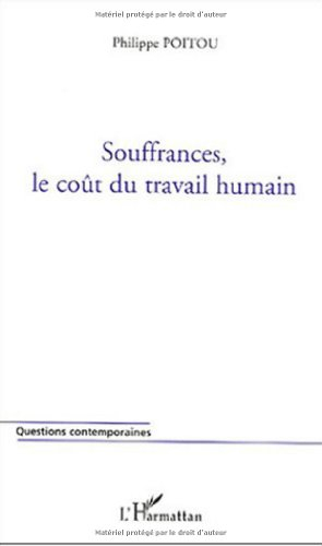 Souffances, le coût du travail humain