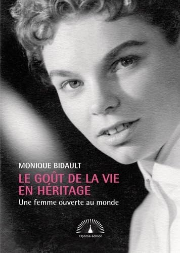 Le goût de la vie en héritage : une femme ouverte au monde