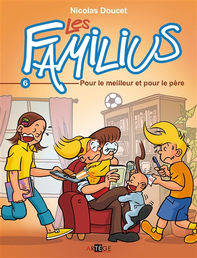 Les Familius. Vol. 6. Pour le meilleur et pour le père