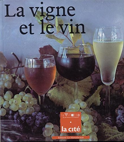 La vigne et le vin - regards de peintres et d'écrivains