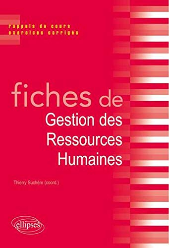 Fiches de gestion des ressources humaines : fiches de cours et cas pratiques corrigés