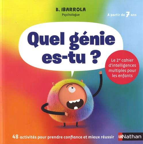 Quel génie es-tu ? : 48 activités pour prendre confiance et mieux réussir
