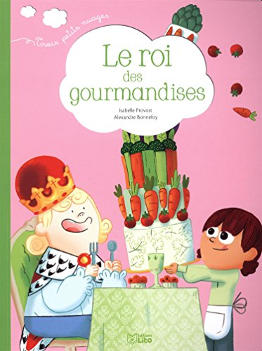 Le roi des gourmandises