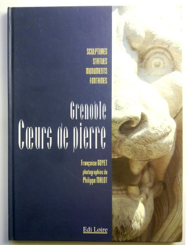 Grenoble. Coeurs de pierre.