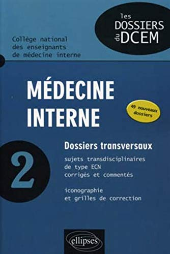 Dossiers transversaux. Vol. 2. Médecine interne