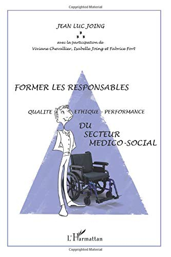 Former les responsables : qualité-éthique-performance du secteur médico-social