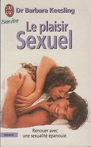 le plaisir sexuel : vers de nouveaux horizons dans l'art de l'amour