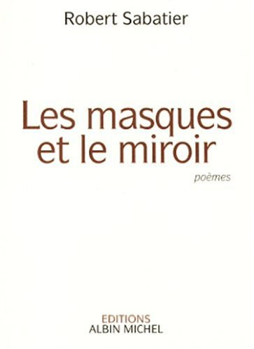 Les masques et le miroir : poèmes