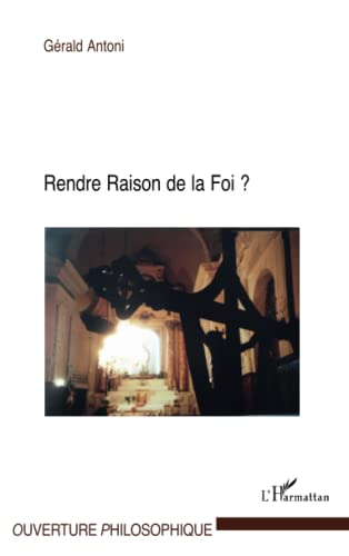 Rendre raison de la foi ?