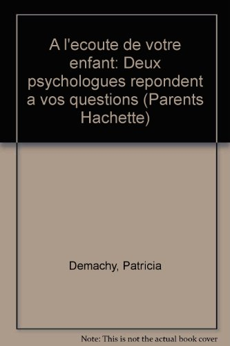 A l'écoute de votre enfant : deux psychologues répondent à vos questions