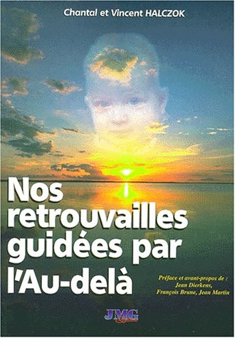Nos retrouvailles guidées par l'au-delà