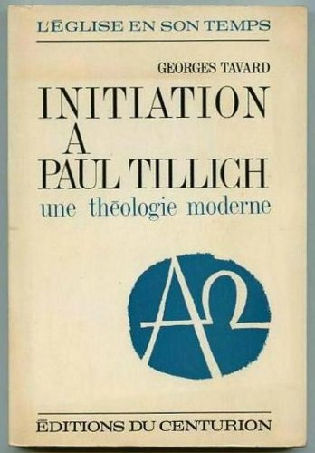 initiation à paul tillich une théologie moderne