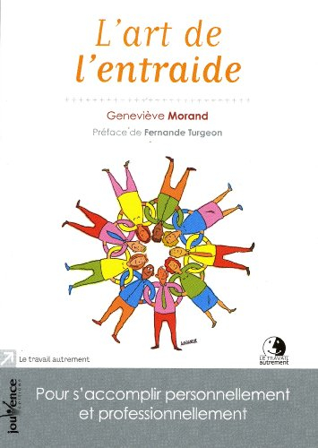 L'art de l'entraide : pour s'accomplir personnellement et professionnellement