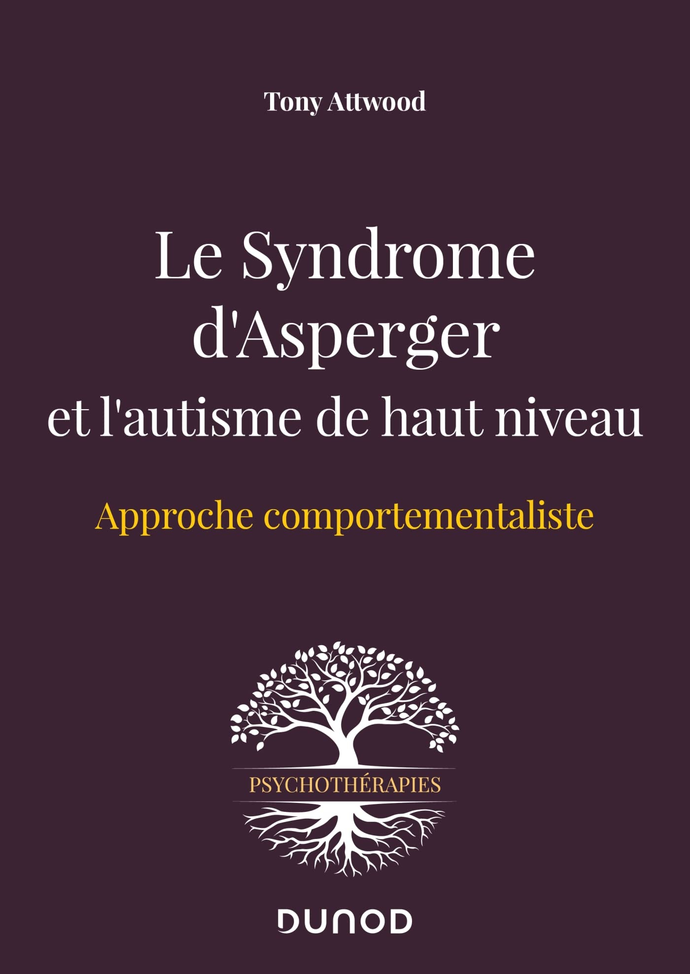 Le syndrome d'Asperger et l'autisme de haut niveau : approche comportementaliste