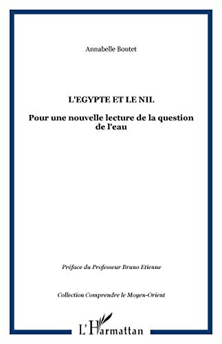 L'Egypte et le Nil : pour une nouvelle lecture de la question de l'eau