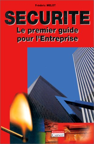 Sécurité, le premier guide pour l'entreprise