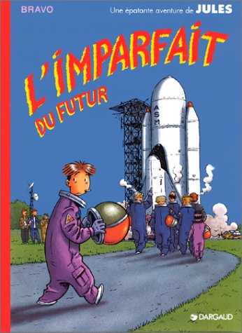 une épatante aventure de jules, tome 1 : l'imparfait du futur