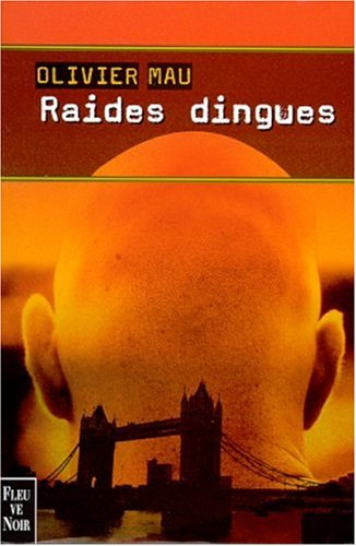 Raides dingues