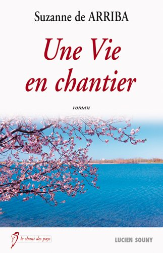Une vie en chantier