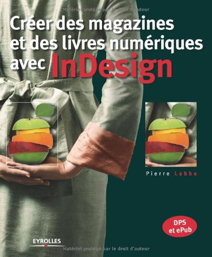 Créer des magazines et des livres numériques avec InDesign