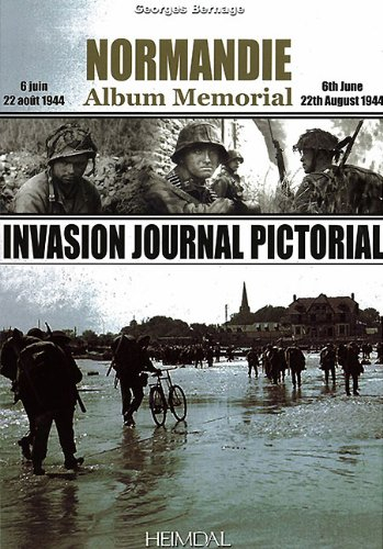 Normandie album mémorial : 6 juin-22 août 1944. Invasion journal pictorial : 6th June-22th August 19