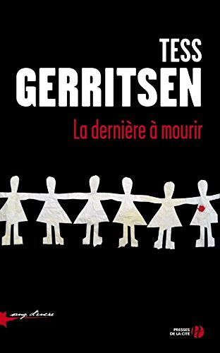 La dernière à mourir : une enquête de Rizzoli et Isles