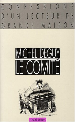 Le Comité : confession d'un lecteur de grande maison