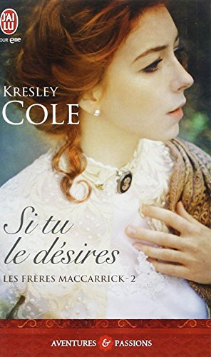 Les frères MacCarrick. Vol. 2. Si tu le désires